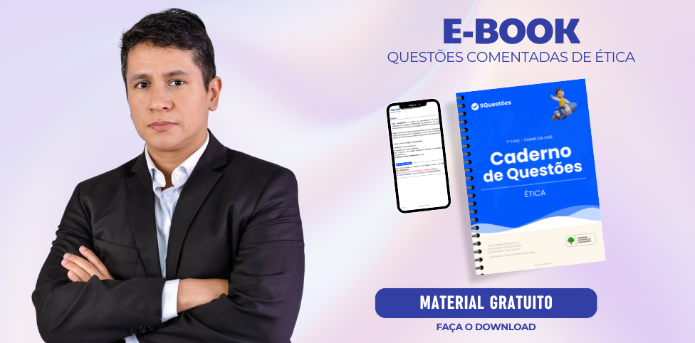 Caderno de Questões - E-book de Ética para Exame da OAB 1ª fase.