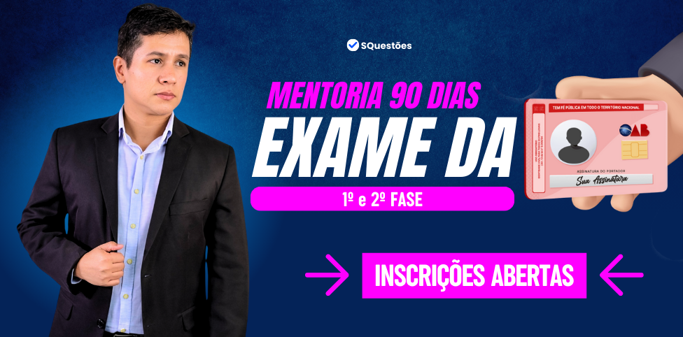 Mentoria 90 dias Exame da OAB 1ª e 2ª fase.